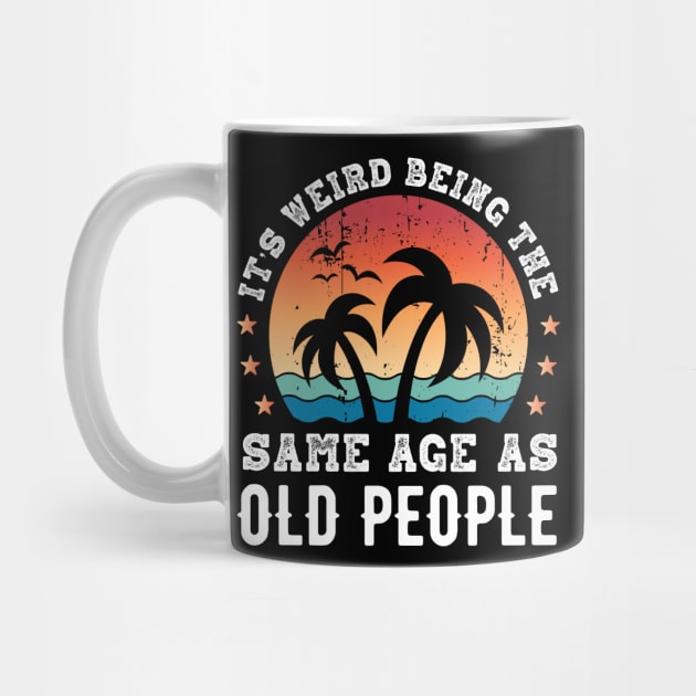 Funny Same age as Old People Retirement Gift Retro Sunset by qwertydesigns